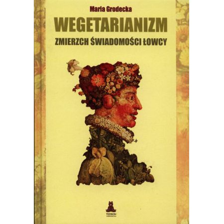 Wegetarianizm. Zmierzch świadomości łowcy