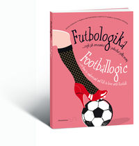 Książka - Futbologika, czyli jak zrozumieć i pokochać piłkę nożną