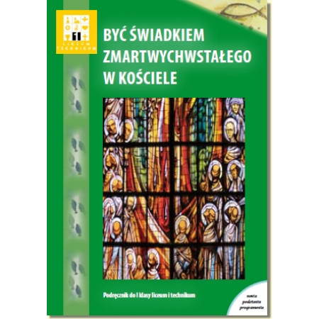 Religia. Liceum i technikum. Klasa 2. Być świadkiem Zmartwychwstałego w Kościele. Podręcznik