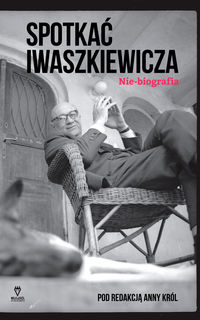 Książka - Spotkać Iwaszkiewicza