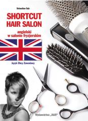 Książka - Shortcut Hair Salon. Angielski w salonie fryzjerskim