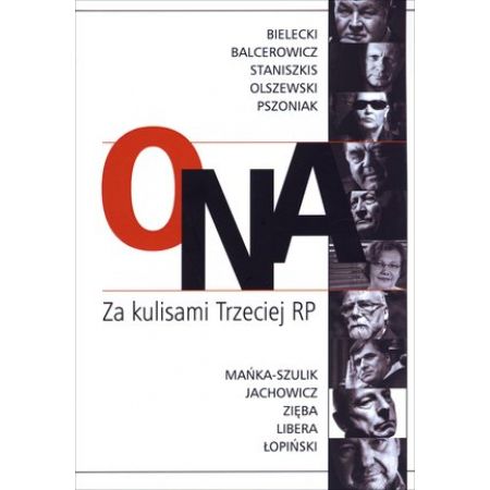 Ona. Za kulisami trzeciej RP