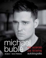 Książka - Michael buble na scenie za sceną autobiografia
