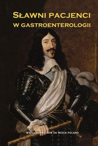 Książka - Sławni pacjenci w gastroenterologii
