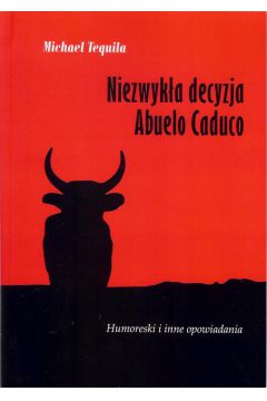 Książka - Niezwykła decyzja Abuelo Caduco