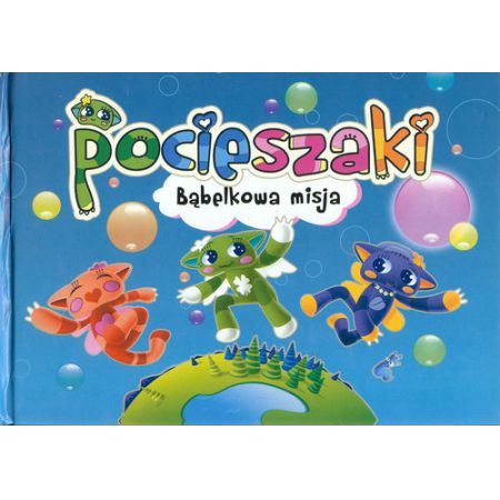 Pocieszaki. Bąbelkowa misja