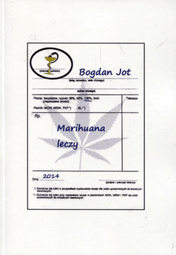Marihuana leczy - Bogdan Jot