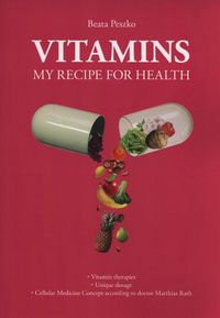 Vitamins my recipe for health