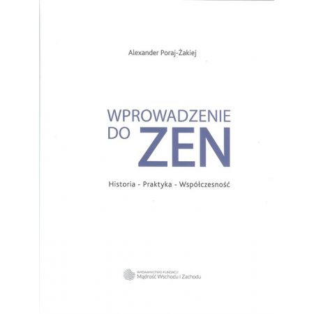 Wprowadzenie do zen. Historia, praktyka, współczesność