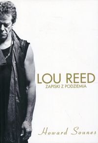 Książka - Lou Reed. Zapiski z podziemia