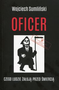 Książka - Oficer czego ludzie żałują przed śmiercią
