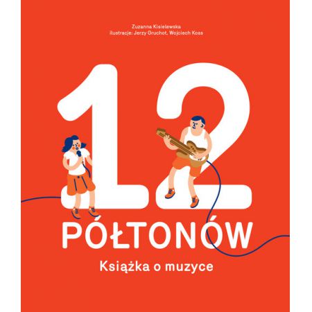 12 półtonów. Książka o muzyce