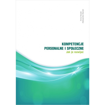 Kompetencje personalne i społeczne. Jak je rozwijać?