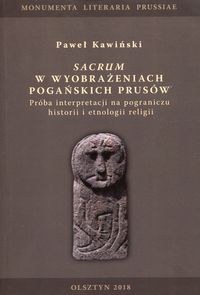 Sacrum w wyobrażeniach pogańskich Prusów