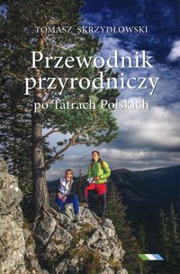 Książka - Przewodnik przyrodniczy po Tatrach Polskich