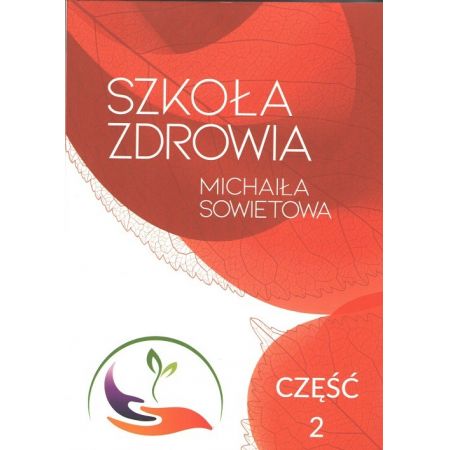 Szkoła Zdrowia Michaiła Sowietowa. Część 2