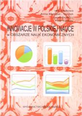 Książka - Innowacje w Polskiej nauce w obszarze nauk ekon.