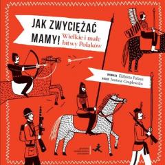 Książka - Jak zwyciężać mamy wielkie i małe bitwy Polaków