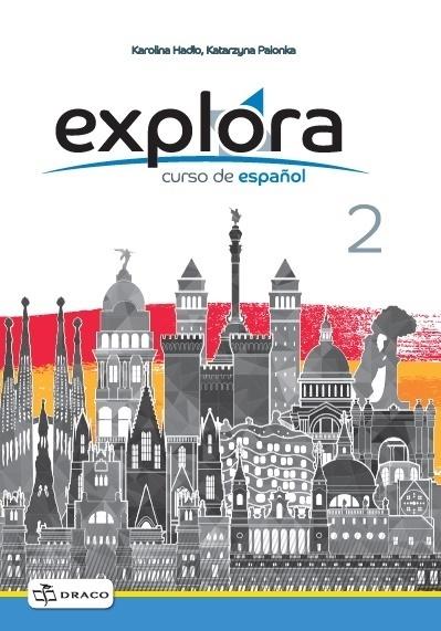 Explora 2. Curso de espa&#241;ol. Zeszyt ćwiczeń