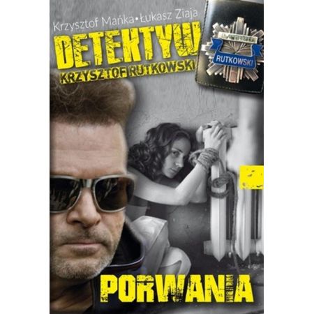 Detektyw Krzysztof Rutkowski cz. 1 Porwania