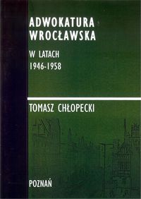 Książka - Adwokatura Wrocławska w latach 1946-1958