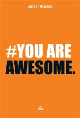 #You are Awesome
