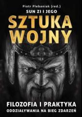Książka - Sun Zi i jego Sztuka wojny. Filozofia i praktyka oddziaływania na bieg wydarzeń