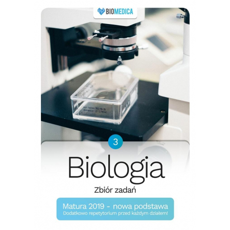 Biologia. Zbiór zadań. Matura 2019. Tom 3