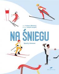 Książka - Na śniegu sporty zimowe wybieram swój sport