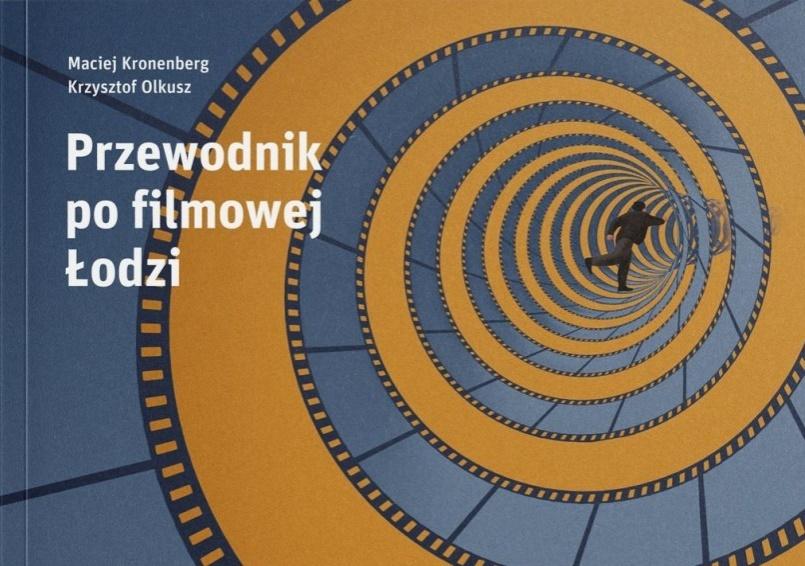 Książka - Przewodnik po filmowej Łodzi