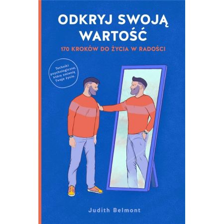 Odkryj swoją wartość. 170 kroków do życia w radości