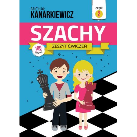 Książka - Szachy. Zeszyt ćwiczeń. Część 2