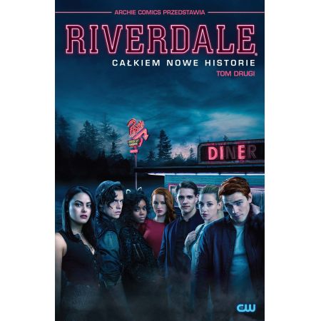 Riverdale. Całkiem nowe historie. Tom 2