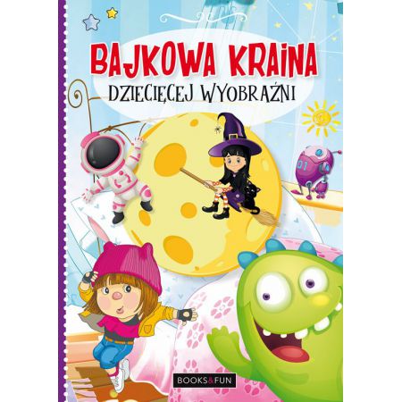 Bajkowa kraina dziecięcej wyobraźni