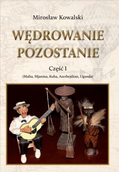 Wędrowanie pozostanie. Część 1