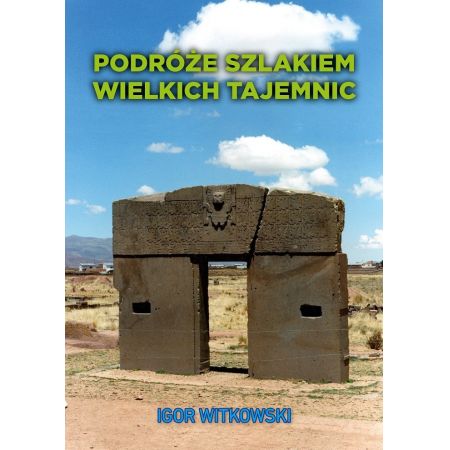 Podróże szlakiem wielkich tajemnic