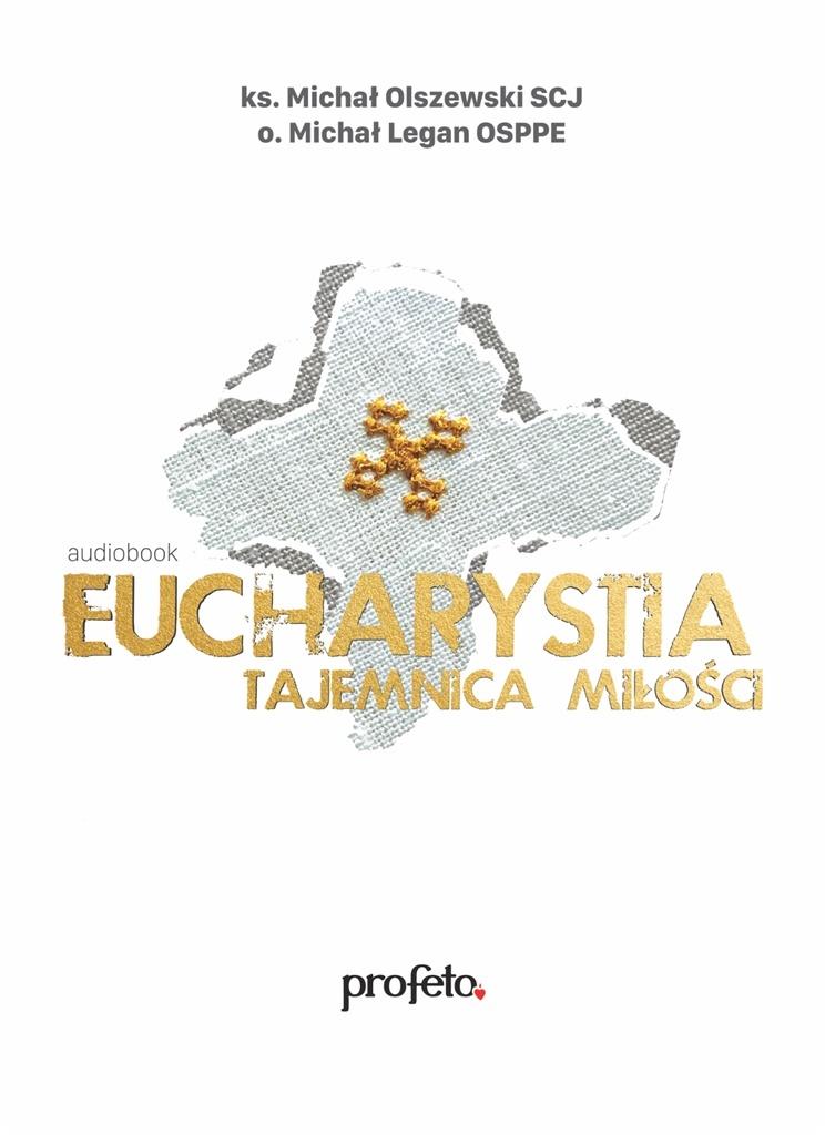 Książka - Eucharystia - tajemnica miłości audiobook