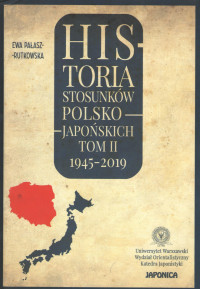 Książka - Historia stosunków polsko-japońskich Tom 2 1945-2019