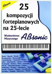 Książka - 25 kompozycji fortepianowych na 25-lecie ABSONIC