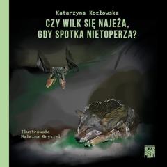 Książka - Czy wilk się najeża, gdy spotka nietoperza?