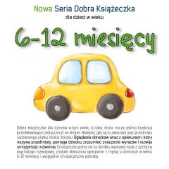 Książka - Nowa Seria Dobra Książeczka dla dzieci w wieku 6-12 miesięcy