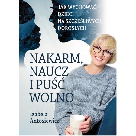 Nakarm naucz i puść wolno