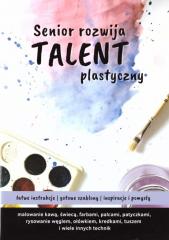 Książka - Senior rozwija talent plastyczny