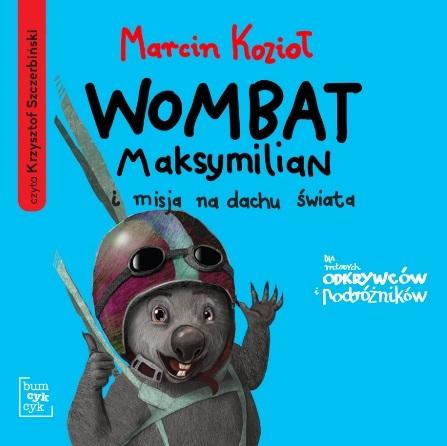 Książka - Wombat Maksymilian i misja na dachu świata audio.