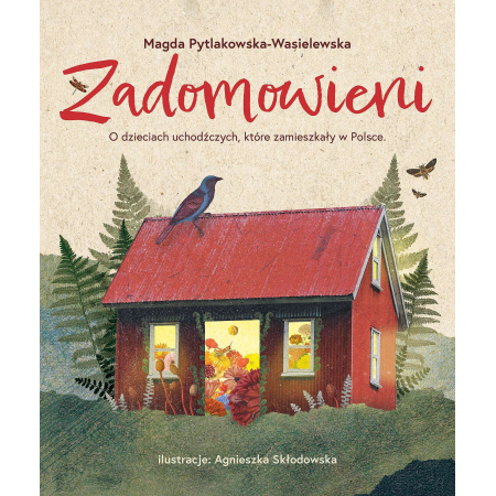 Zadomowieni. O dzieciach uchodźczych, które zamieszkały w Polsce