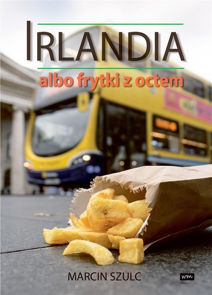 Książka - Irlandia albo frytki z octem