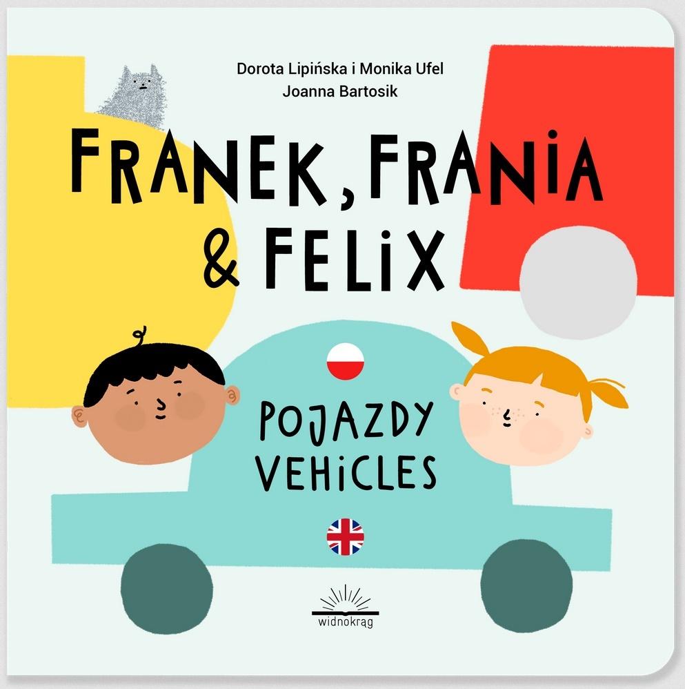 Książka - Franek, Frania i Felix. Pojazdy