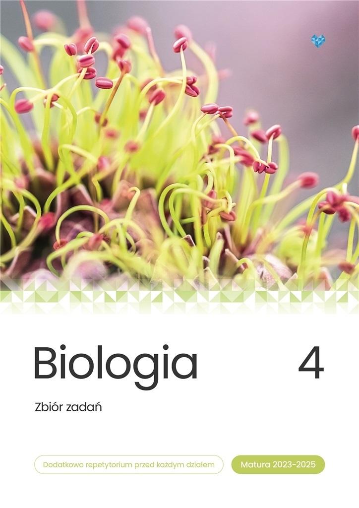 Biologia. Zbiór zadań matura 2023 - 2025. Tom 4