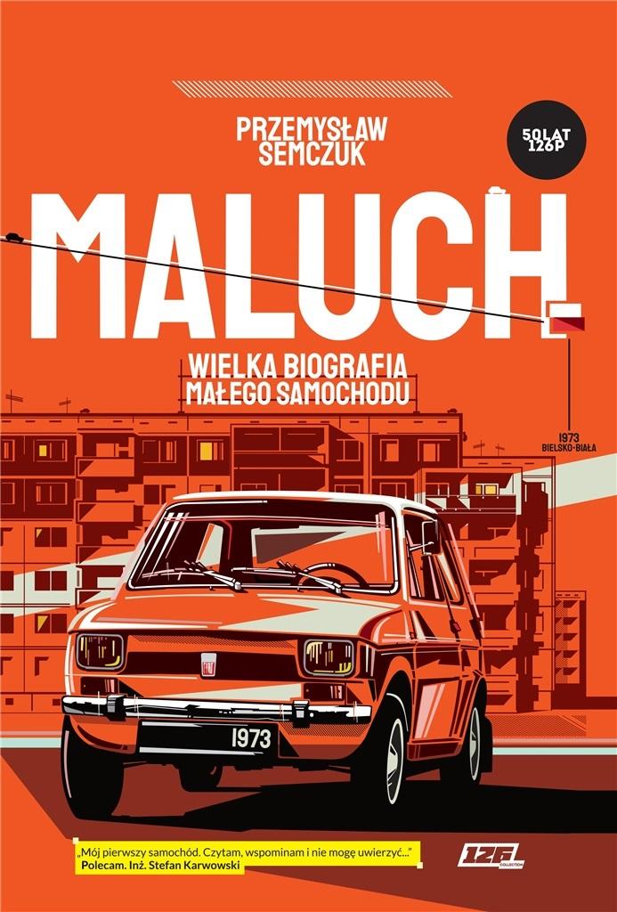 Książka - Maluch. Wielka biografia małego samochodu