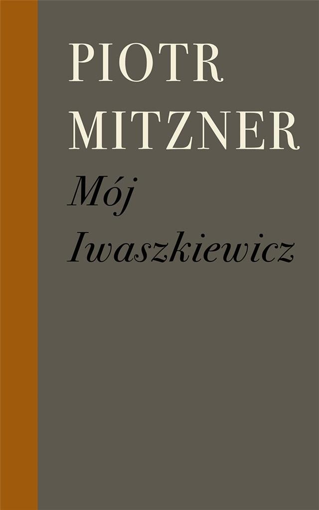 Książka - Mój Iwaszkiewicz